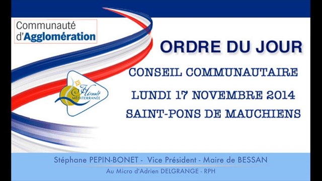 AGDE - PEZENAS - 2014 - CONSEIL D'AGGLOMERATION CAHM - Interview de Gilles D'ETTORE, Stéphane PEPIN-BONET et Fabrice MUR