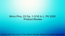 Mirco Pins, 23 Ga, 1-3/16 In L, PK 2000 Review