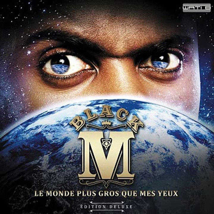Black M - Le monde plus gros que mes yeux ♫ Download Full Album Leak 2014 ♫