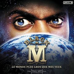 Black M - Le monde plus gros que mes yeux ♫ MP3 ♫
