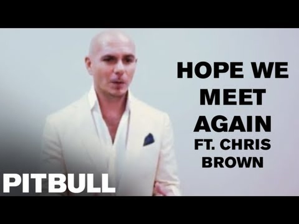 Pitbull Discusses "Hope We Meet Again"