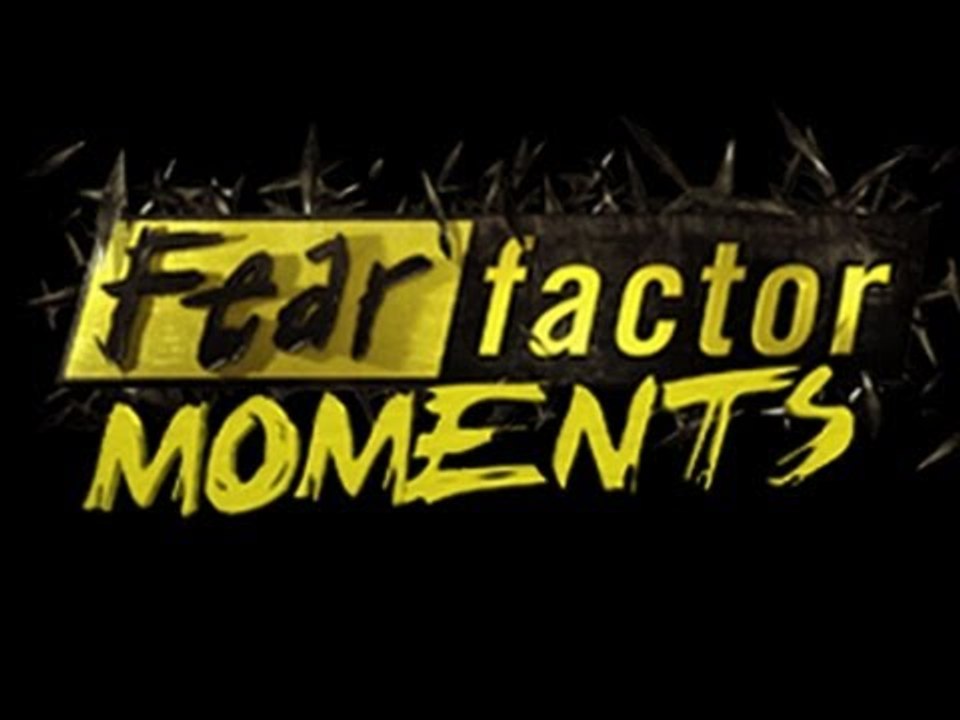 Welcome to Fear Factor!