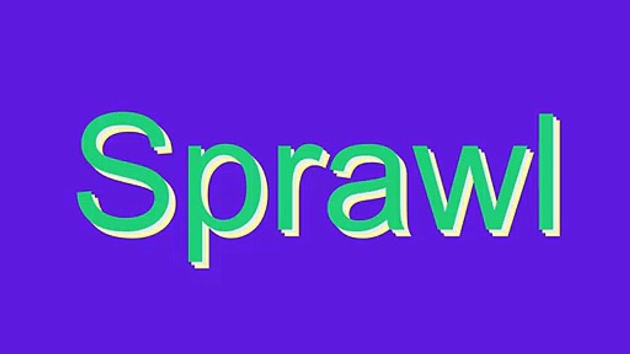 How to Pronounce Sprawl