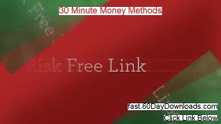 Reviews for 30 Minute Money Methods (2014 free review video)