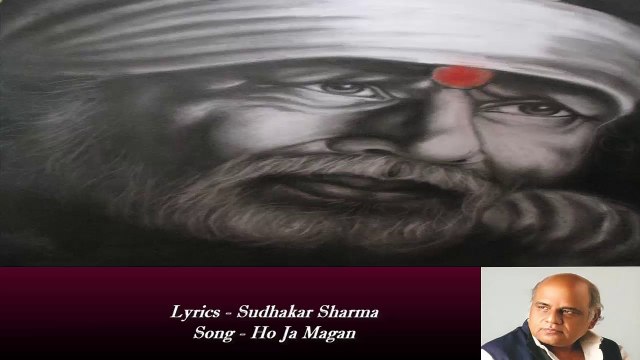 Sudhakar Sharma - Song - Ho Ja Magan Sai Ki Dhun Mein