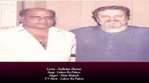 Sudhakar Sharma - Song - Lakeer Ka Fakeer - Singer - Nitin Mukesh