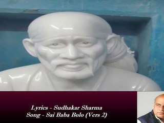 Sudhakar Sharma - Song - Sai Baba Bolo Vers 2