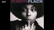 Roberta Flack - Feel Like Making Love  Hq