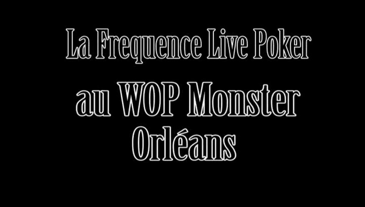 La Fréquence Live Poker au WOP Monster