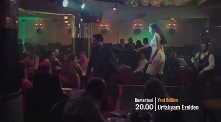 Urfalıyam Ezelden 6. bölüm 2. fragmanı
