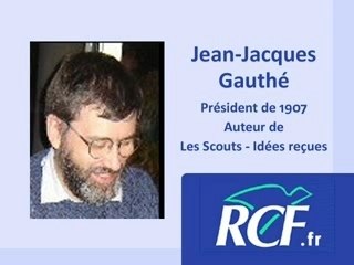 Le scoutisme - JJ Gauthé sur RCF (1)
