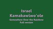Israel Kamakawiwo'ole - Somewhere Over the Rainbow (with lyrics)