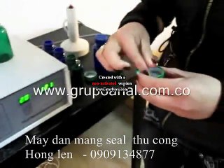 may dan mang seal lien tuc, may ep mang seal chai, máy dán màng seal hũ mỹ phẩm, máy ép màng siu chai nhựa