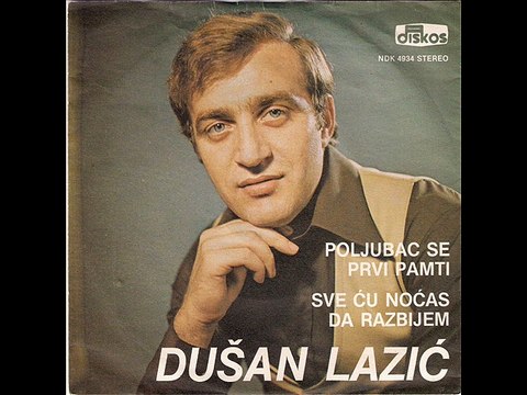 Dusan Lazic-Sve cu nocas da razbijem 1979