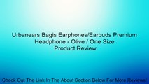 Urbanears Bagis Earphones/Earbuds Premium Headphone - Olive / One Size Review