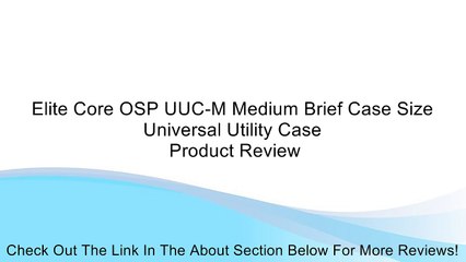 Elite Core OSP UUC-M Medium Brief Case Size Universal Utility Case Review