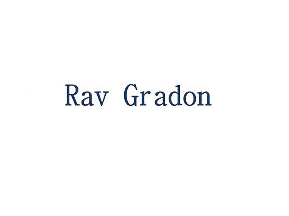 Rav Gradon | Baruch Gradon | Rabbi Gradon