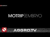 MOTRIP - EMBRYO (ALBUMTEASER) (OFFICIAL HD VERSION AGGRO TV)
