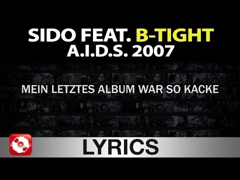 SIDO FEAT. B-TIGHT - A.I.D.S. 2007 AGGROTV LYRICS KARAOKE (OFFICIAL VERSION)
