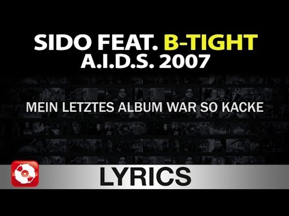 SIDO FEAT. B-TIGHT - A.I.D.S. 2007 AGGROTV LYRICS KARAOKE (OFFICIAL VERSION)