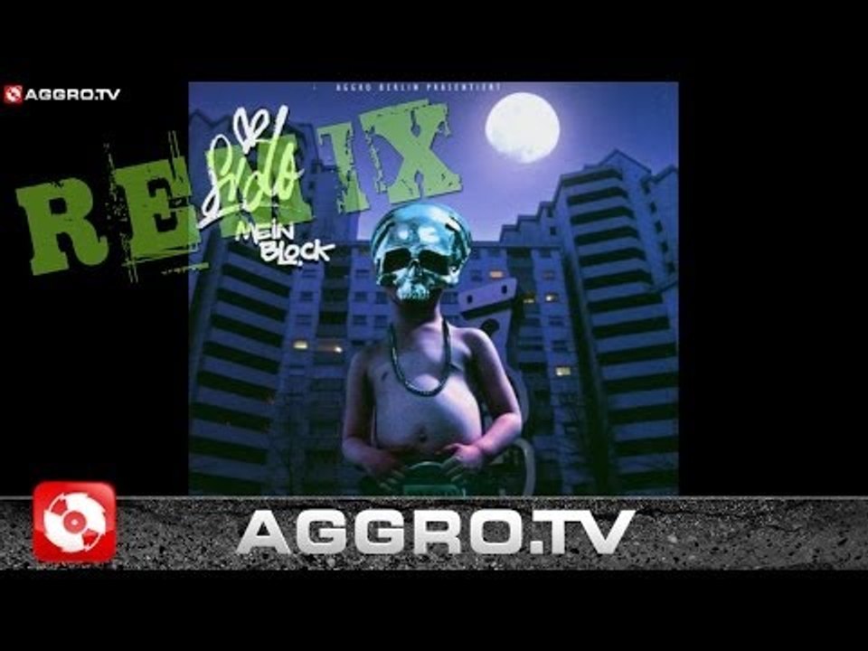 SIDO - MEIN BLOCK (TOMEKK REMIX) - MEIN BLOCK - AGGRO BERLIN REMIX (OFFICIAL HD VERSION AGGROTV)
