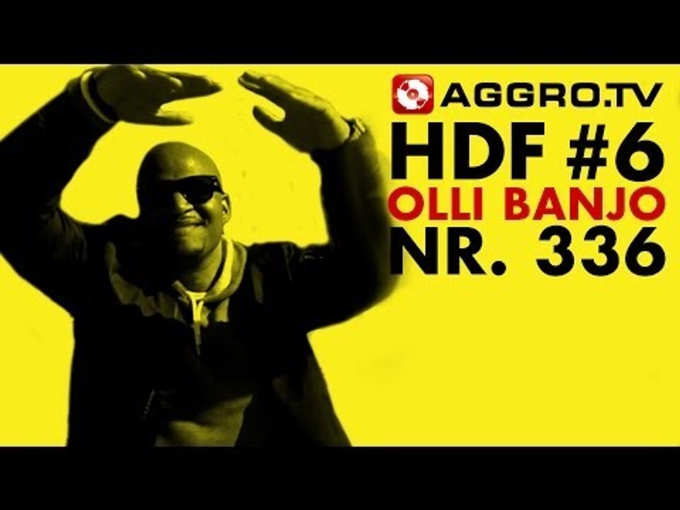 HDF - OLLI BANJO HALT DIE FRESSE 06 NR 336 (OFFICIAL HD VERSION AGGROTV)