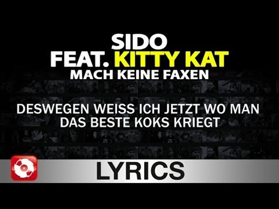 SIDO FEAT KITTY KAT - MACH KEINE FAXEN AGGROTV LYRICS KARAOKE (OFFICIAL VERSION)