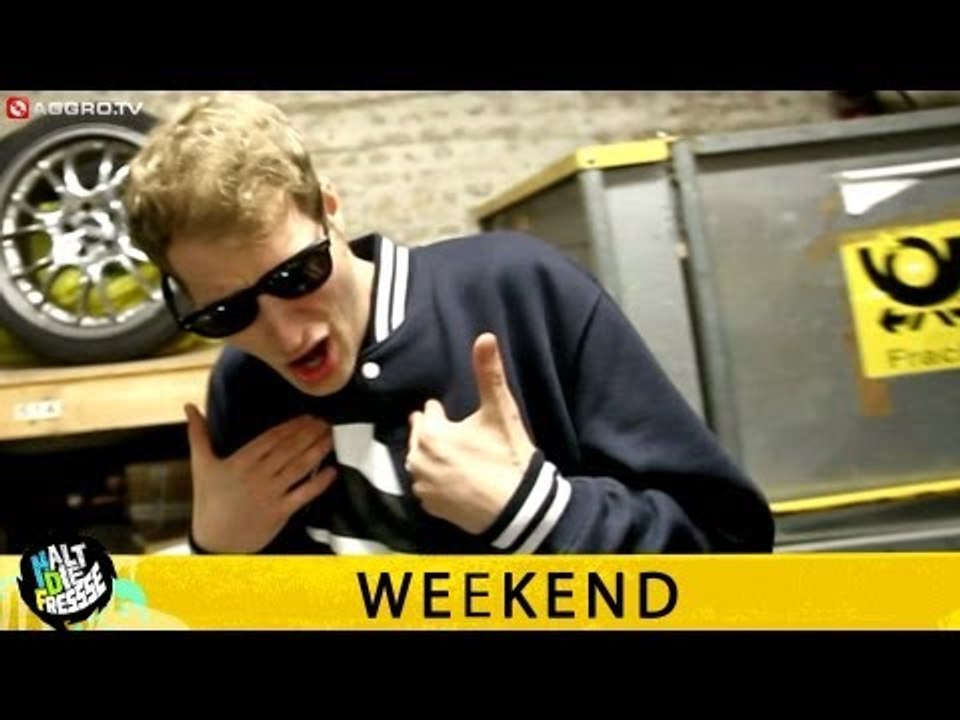 WEEKEND HALT DIE FRESSE 05 NR. 284 (OFFICIAL HD VERSION AGGROTV)
