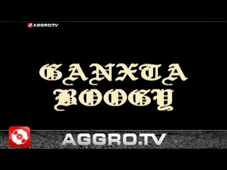 TAKTLOSS - GANXTA BOOGIE (OFFICIAL HD VERSION) (OFFICIAL HD VERSION AGGROTV)