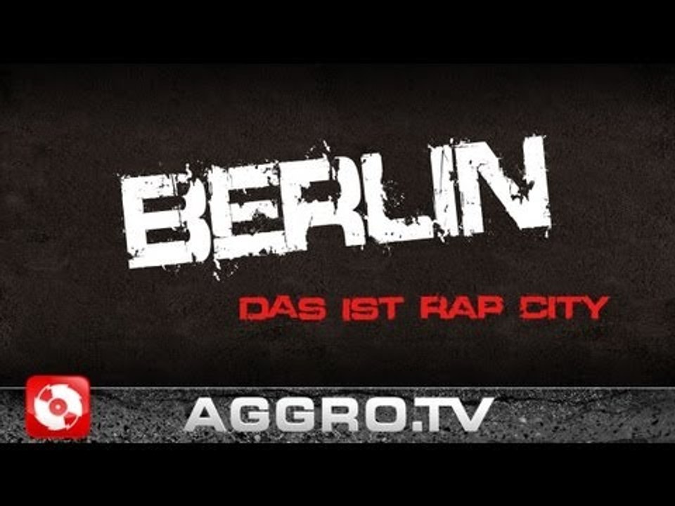 RAP CITY BERLIN DVD #2 - BERLIN- DAS IST RAP CITY (OFFICIAL HD VERSION AGGROTV)