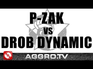 RAP AM MITTWOCH - P-ZAK VS DROB DYNAMIC - FINALE VOM 02.02.2011 (OFFICIAL HD VERSION AGGRO TV)