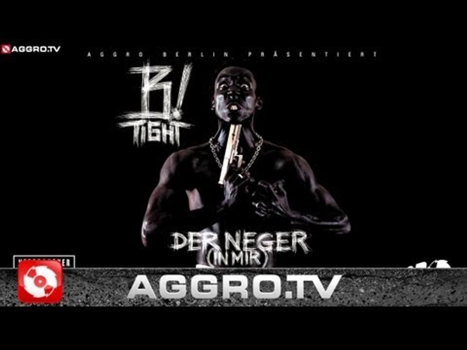 B-TIGHT - DER NEGER - DER NEGER IN MIR - ALBUM - TRACK 04