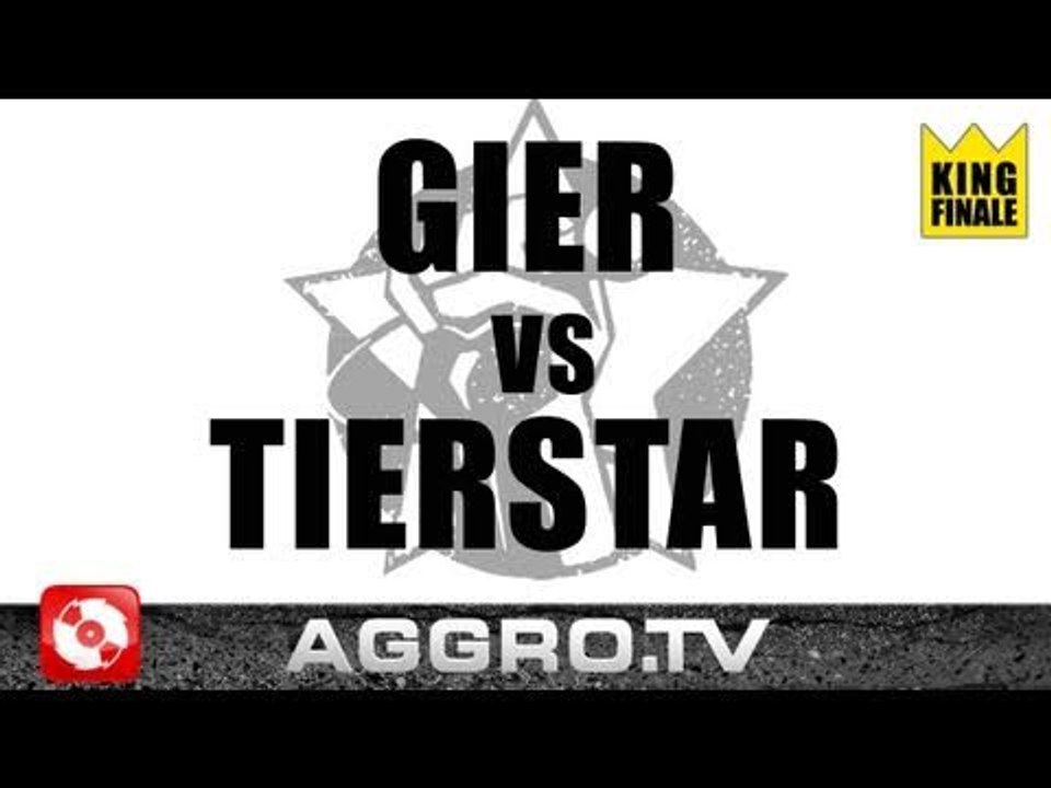 RAP AM MITTWOCH - GIER VS TIERSTAR - KING FINALE VOM 15.06.2011 (OFFICIAL HD VERSION AGGRO TV)