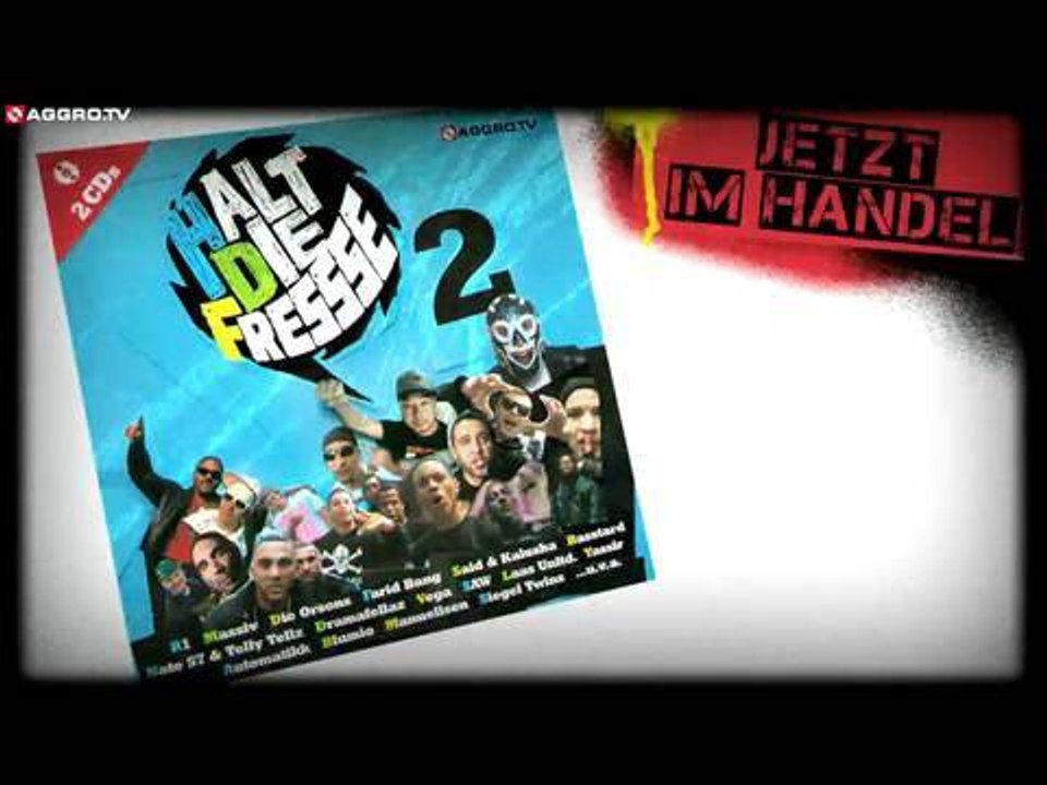 HALT DIE FRESSE NR. 2  AB DEM 25.06. IM HANDEL!!! (OFFICIAL HD VERSION AGGROTV)