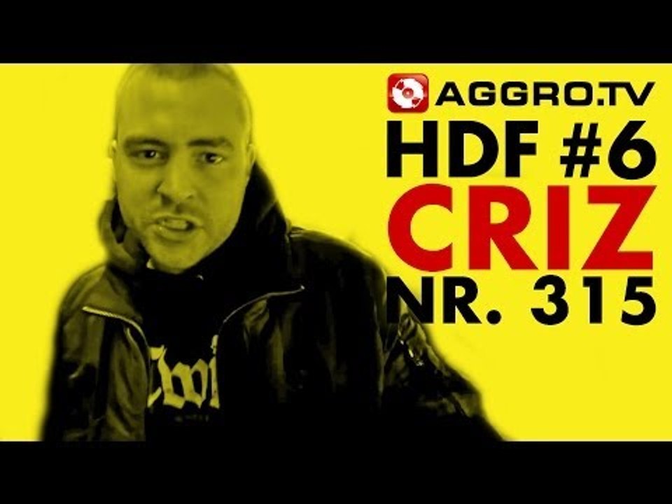 HDF - CRIZ HALT DIE FRESSE 06 NR 315 (OFFICIAL HD VERSION AGGROTV)