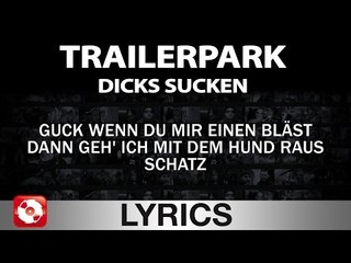 TRAILERPARK - DICKS SUCKEN - AGGROTV LYRICS KARAOKE (OFFICIAL VERSION)