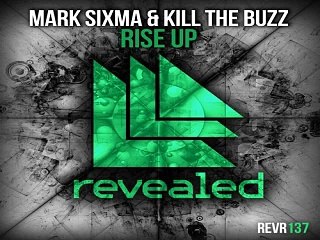 [ DOWNLOAD MP3 ] Mark Sixma & Kill The Buzz - Rise Up (Original Mix)