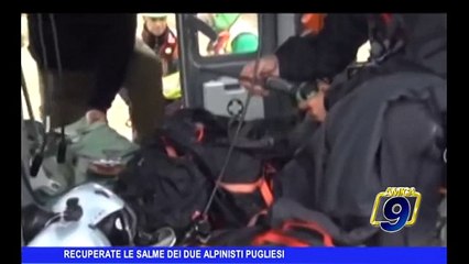 Recuperate le salme dei due alpinisti pugliesi