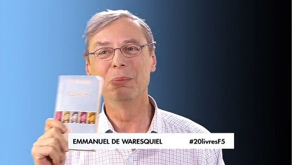 Emmanuel de Waresquiel - Les 20 livres qui ont changé votre vie