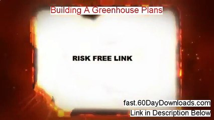 My Building A Greenhouse Plans Review (plus instant access)