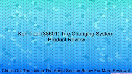 Ken-Tool (38601) Tire Changing System Review