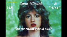 Što ne znam gde si sad - Zana Nimani & VIS 