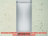 Electrolux EI15IM55GS 15 UnderCounter Ice Maker and CrystalClear Ice Cubes Stainless Steel