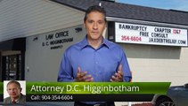[Bankruptcy Attorney] Attorney D.C. Higginbotham Jacksonville         Terrific         5 Star Review by Christopher Z.