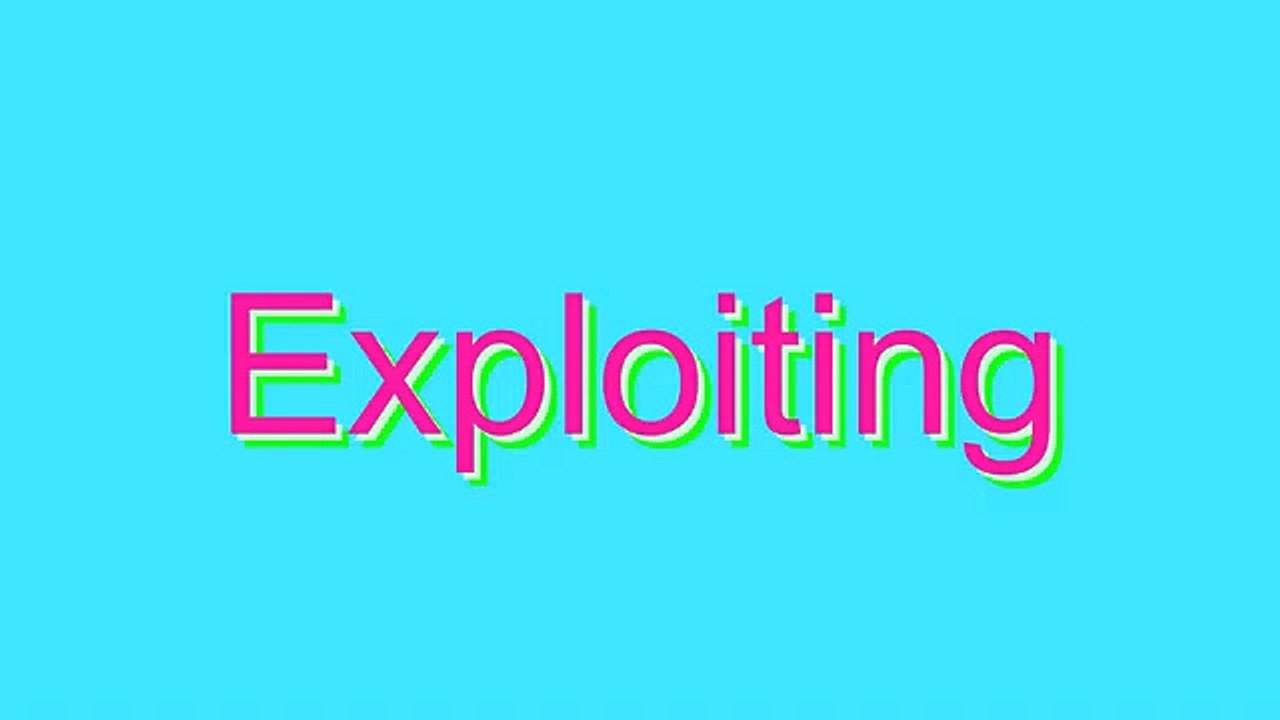 How to Pronounce Exploiting