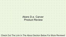 Akers D.e. Carver Review
