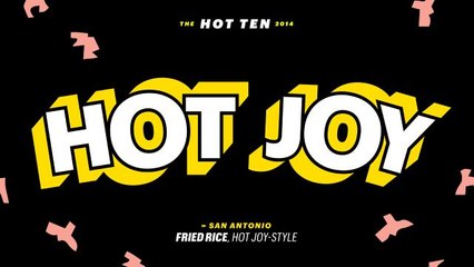 The Hot 10 - Hot Joy: Fried Rice, Hot Joy-Style