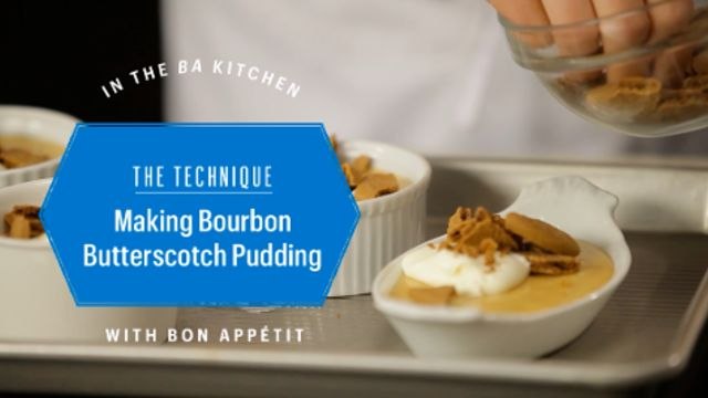 Recipes from the BA Test Kitchen - The Technique to Making Bourbon Butterscotch Pudding