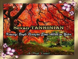 Sevan TANRINIAN *Kimseyi Böyle Perâşân Etme Allah'ım Yeter*