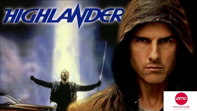 THE HIGHLANDER Reboot Wants Tom Cruise – AMC Movie News